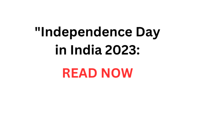 Independence Day in India 2023